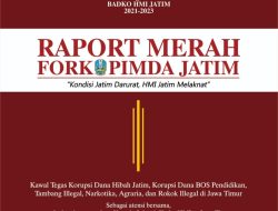 Press Release Badko HMI Jatim: Raport Merah Forkopimda Jawa Timur